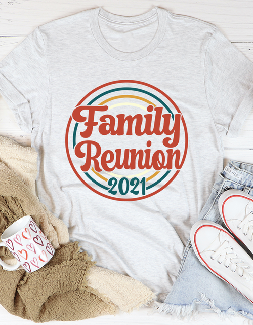 Load image into Gallery viewer, Family Reunion 2021 Tee
