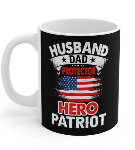 Husband, Dad, Protector, Hero, Patriot Mug