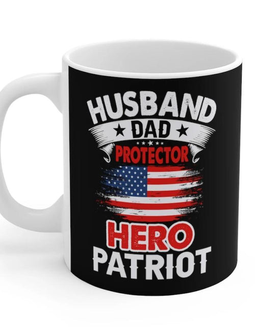 Load image into Gallery viewer, Husband, Dad, Protector, Hero, Patriot Mug
