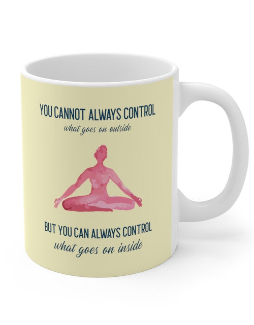 Load image into Gallery viewer, Yoga But You Can Always Control What Goes On Inside Mug
