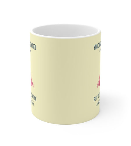 Yoga But You Can Always Control What Goes On Inside Mug